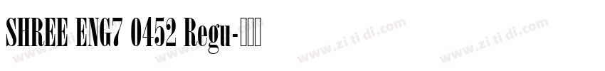 SHREE ENG7 0452 Regu字体转换